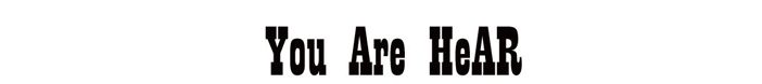 You Are HeAR - logo text